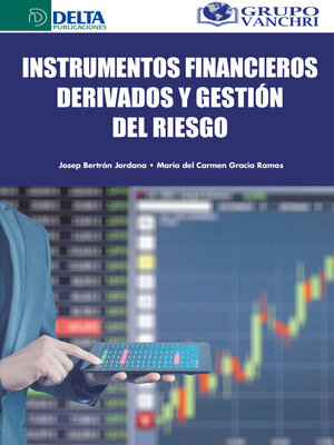 cover image of Instrumentos Financieros Derivados Y Gestión Del Riesgo